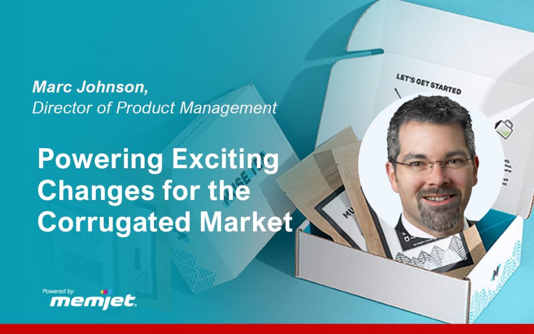 Powering Exciting Changes for the Corrugated Market