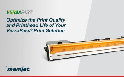 Optimize the Print Quality and Printhead Life of Your VersaPass® Print Solution