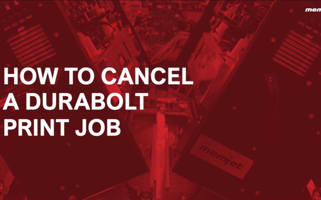 7. How to Cancel a DuraBolt Print Job