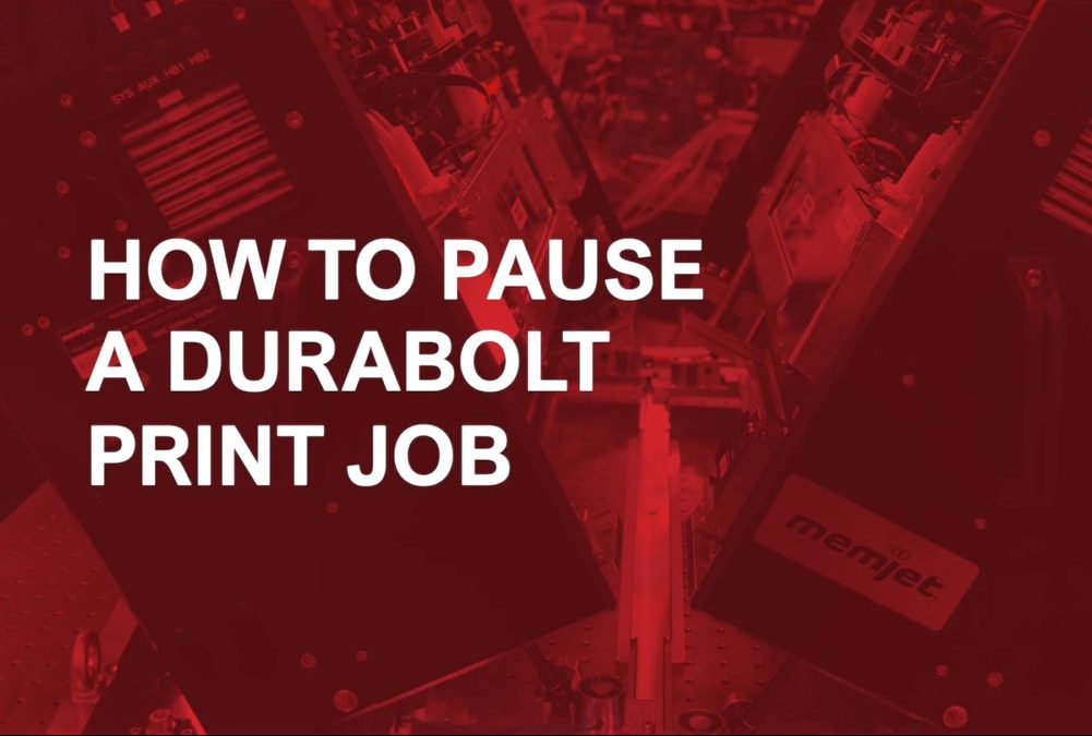 8. How to Pause a DuraBolt Print Job