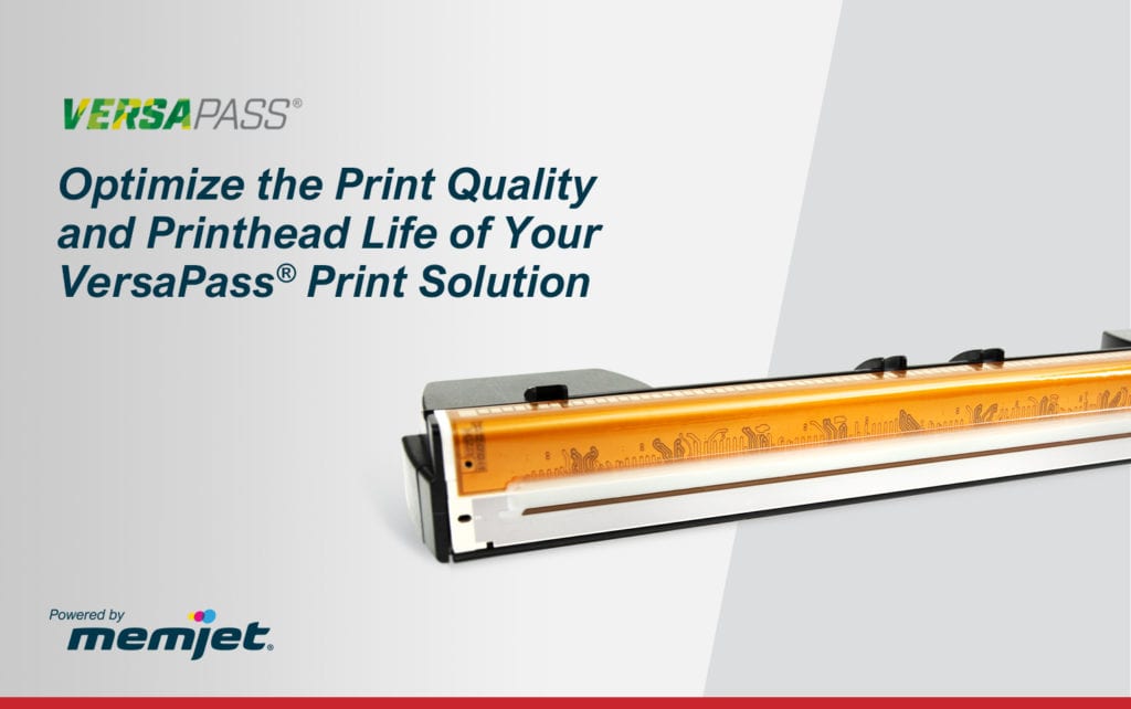 Optimizing print quality and printhead life with VersaPass print solutions.